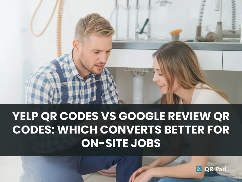 Yelp or Google QR Codes: Best for Conversions